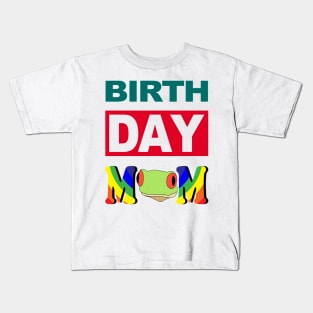 Birth Day Mom Kids T-Shirt